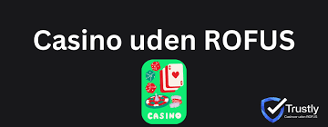 Casino Online Uden Om Rufus Din Guide til Spiloplevelser Uden Begrænsninger