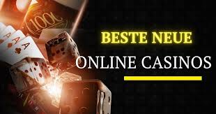 Die neuesten Online Casinos Wo der Spaß beginnt!