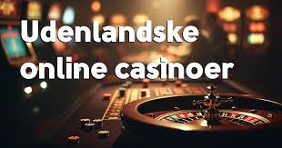 Die Welt der ausländischen Online-Casinos