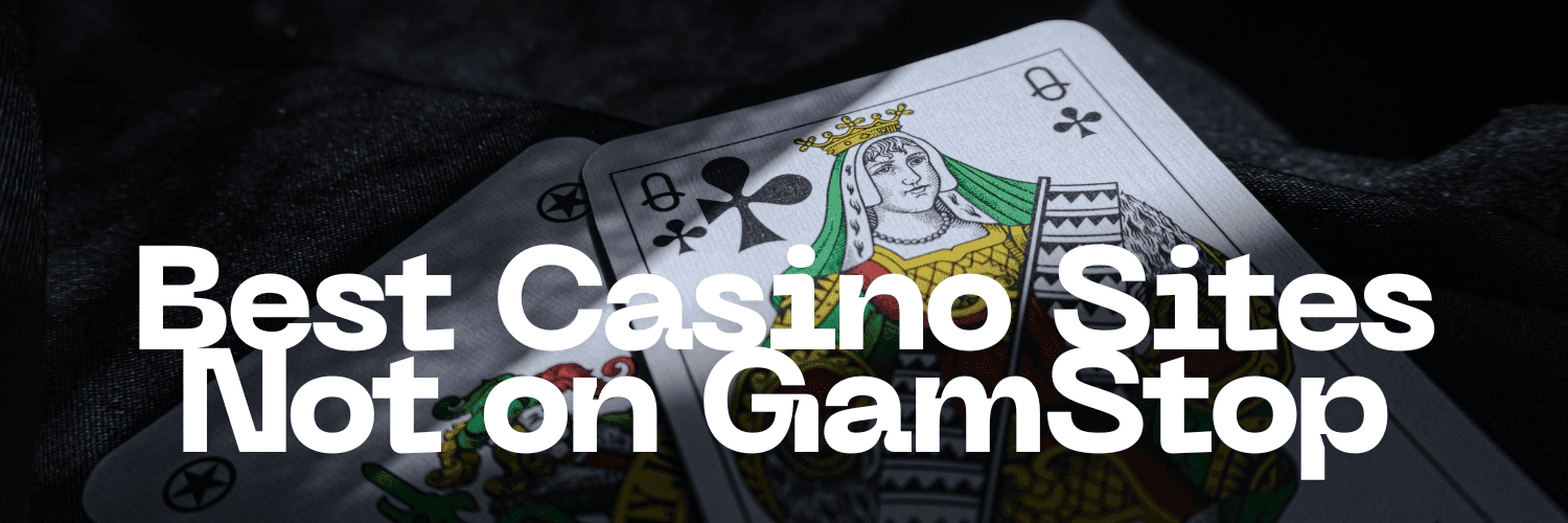 Exploring Casinos Not Registered on Gamstop 1730387598